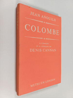 Jean Anouilh : Colombe - A Comedy