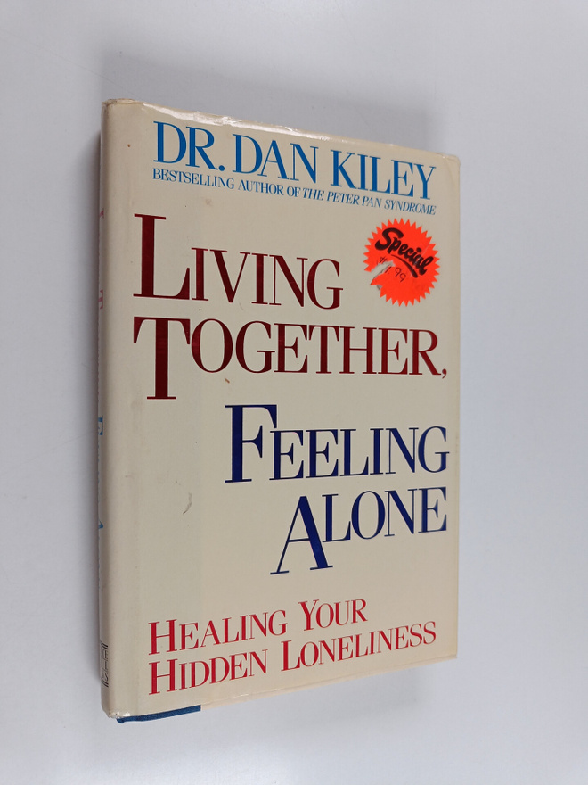 Living together, Feeling alone : Healing your hidden lone...