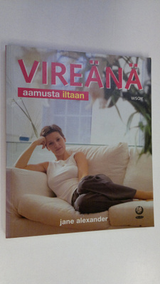 Jane Alexander : Vireänä aamusta iltaan