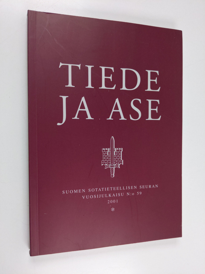Tiede ja ase 59 : Suomen sotatieteellisen seuran vuosijul...