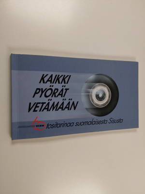 Kaikki pyörät vetämään : 60 tositarinaa suomalaisesta Sis...
