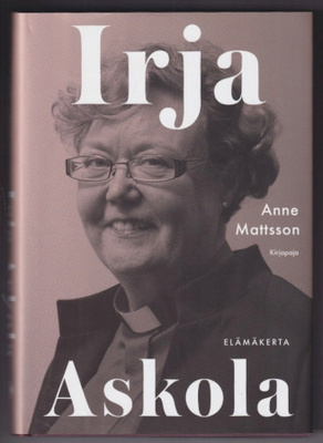 Anne Mattsson: Irja Askola - elämäkerta