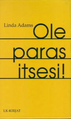 Linda Adams: Ole paras itsesi !