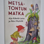 Aija Käkelä-Laine : Metsätontun matka - pikkukuva 1