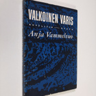 Anja Vammelvuo : Valkoinen varis : novelleja - pikkukuva 1