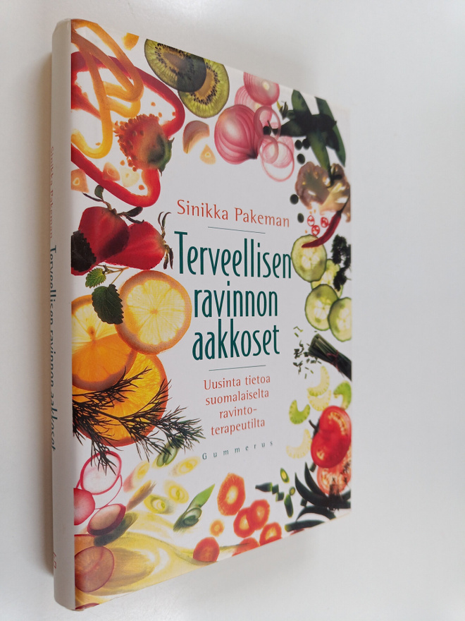 Sinikka Pakeman : Terveellisen ravinnon aakkoset - uusint...