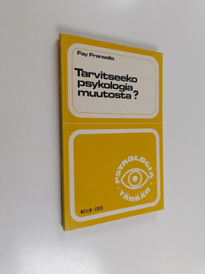 Fay Fransella : Tarvitseeko psykologia muutosta?