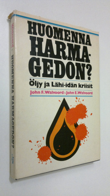 John Walvoord : Huomenna Harmagedon : öljy ja Lähi-idän k...