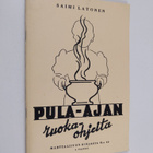 Saimi Latonen : Pula-ajan ruokaohjeita - pikkukuva 1