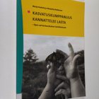 Marja Kaskela : Kasvatuskumppanuus kannattelee lasta : op... - pikkukuva 1