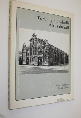 Henry ym. Edman : Turun kauppahalli = Åbo saluhall