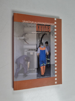 Sähköturvallisuusmääräykset kuvina