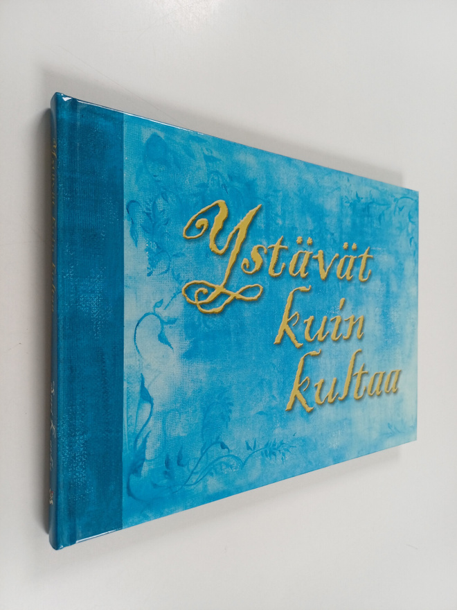 Sari Karhu : Ystävät kuin kultaa