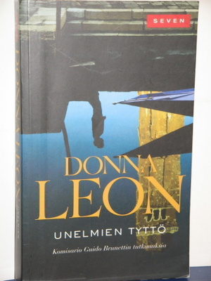 Donna Leon : UNELMIEN TYTTÖ
