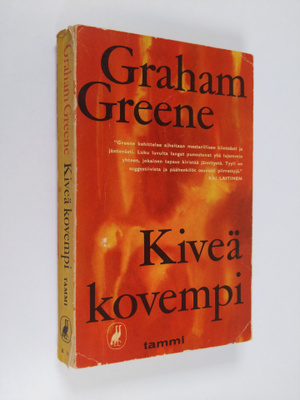 Graham Greene : Kiveä kovempi