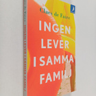 Claes de Faire : Ingen lever i samma familj : roman - pikkukuva 1