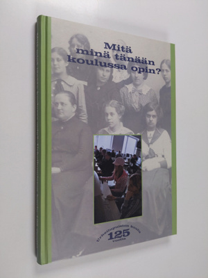 Mitä minä tänään koulussa opin? : Urheilupuiston koulu 12...