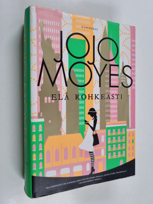 Jojo Moyes : Elä rohkeasti