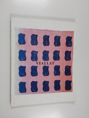 Claude Viallat : Viallat, Claude, 22 2 - 26 4 1987, Sara ...