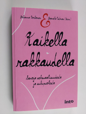 Johanna ym. Korhonen : Kaikella rakkaudella : sanoja seks...