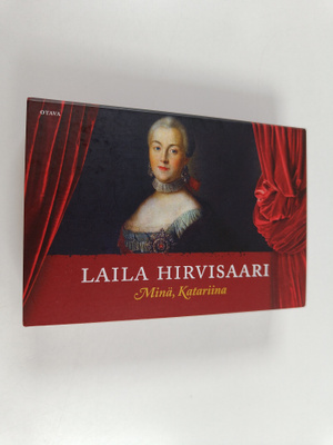 Laila Hirvisaari : Minä, Katariina : romaani (miki-kirja)