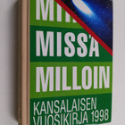 Miät missä milloin 1998 : kansalaisen vuosikirja - pikkukuva 1