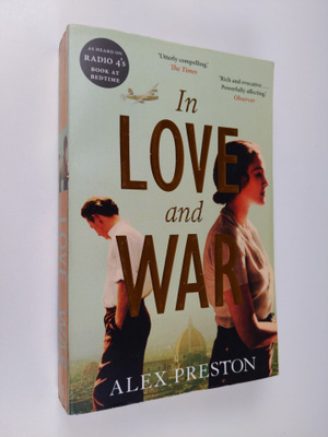 Alex Preston : In Love and War
