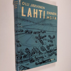 Olli Järvinen : Lahti ennen meitä : kylä- ja kauppalakaud... - pikkukuva 1