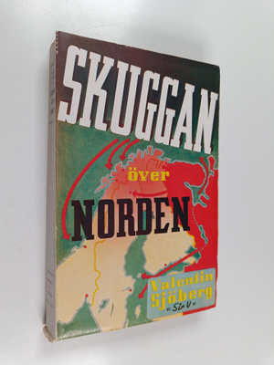 Valentin Sjöberg : Skuggan över Norden
