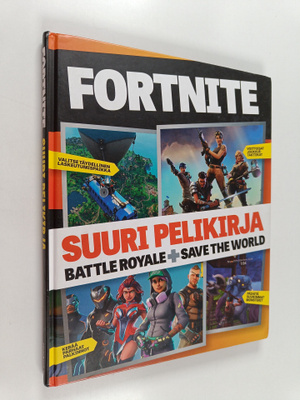 Fortnite : suuri pelikirja : Battle Royale + Save the World