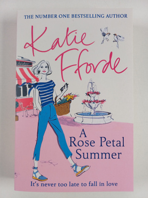 Katie Fforde : A rose petal summer