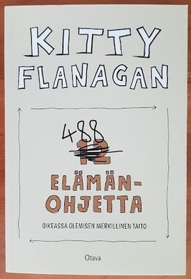 Kitty Flanagan: 488 elämänohjetta