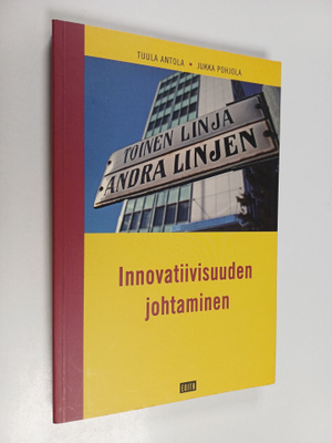 Tuula Antola : Innovatiivisuuden johtaminen