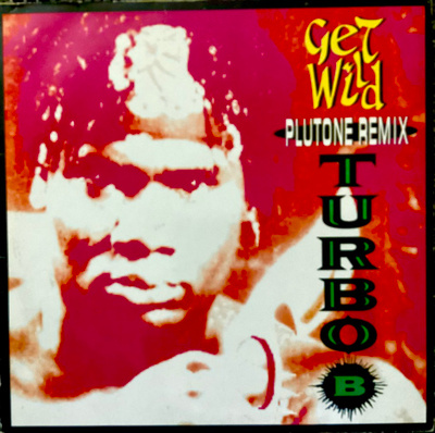 TURBO B. Get wild (Plutone remix) 12"