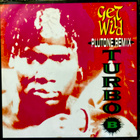 TURBO B. Get wild (Plutone remix) 12" - pikkukuva 1