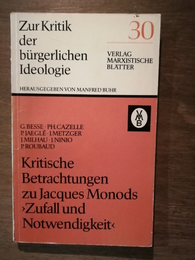 Kritische Betrachtungen zu Jacques Monods "Zufall und Notwen