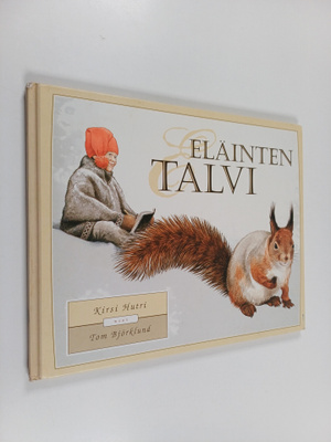 Tom Björklund ym. : Eläinten talvi