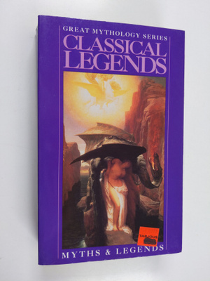 A. R. Hope Moncrieff : Classical legends : Myths and legends