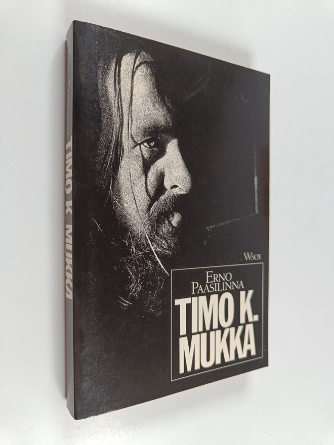 Erno Paasilinna : Timo K. Mukka : Legenda jo eläessään