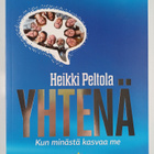 Heikki Peltola : Yhtenä : kun minästä kasvaa me - pikkukuva 1