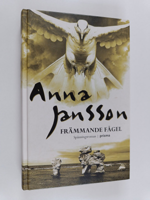 Anna Jansson : Främmande fågel