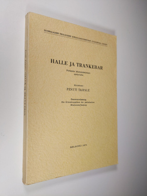 Pentti Taipale : Halle ja Trankebar : Pietismin lähetyskä...
