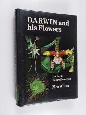 Mea Allan : Darwin and his flowers : the key to natural s...