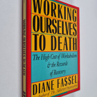 Diane Fassel : Working ourselves to death : the high cost... - pikkukuva 1
