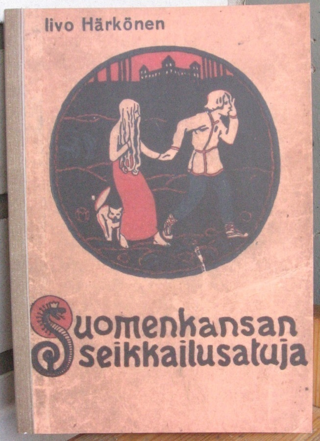 Iivo Härkönen: Suomen kansan seikkailusatuja. 239 s.