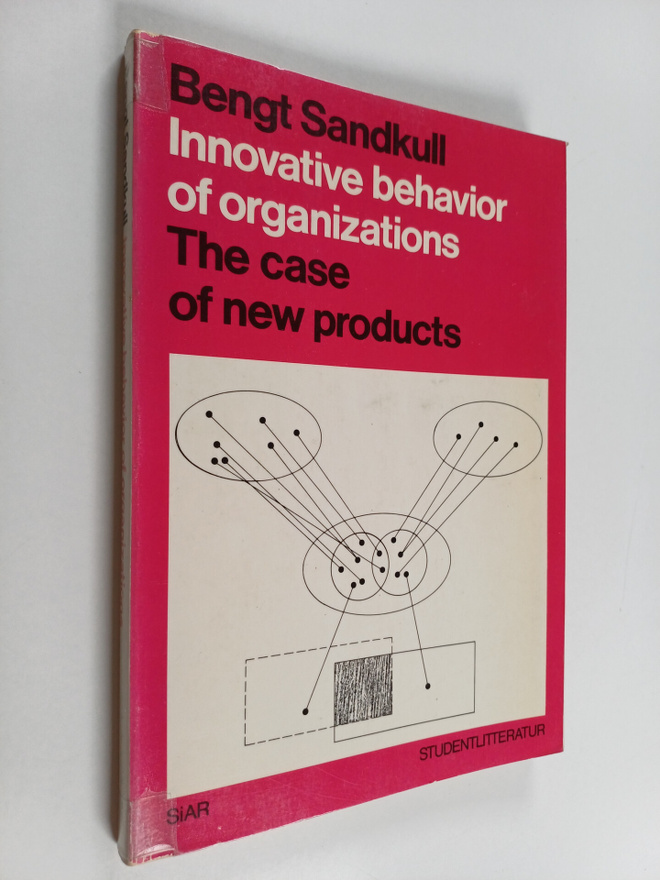 Bengt Sandkull : Innovative behavior of organizations : t...