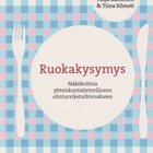 Tuija Mononen (toim.): Ruokakysymys - pikkukuva 1