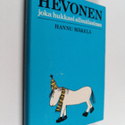 Hannu Mäkelä : Hevonen joka hukkasi silmälasinsa (signeer... - pikkukuva 1