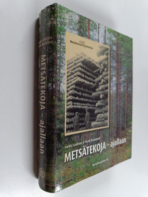 Heikki ym. (toim.) Lindroos : Metsätekoja - ajallaan