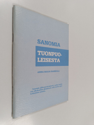 Anna-Maija Rahkola : Sanomia tuonpuoleisesta : sanomia jä...